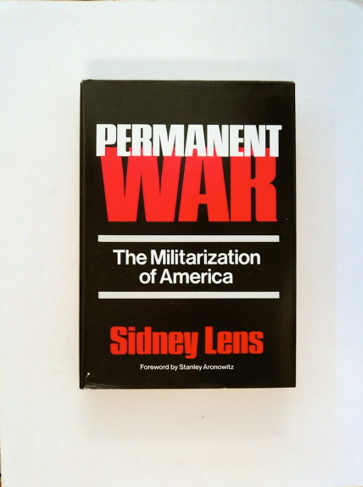 [81164] Permanent War. Sidney LENS.
