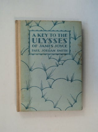 81222] A Key to the Ulysses of James Joyce. Paul JORDAN SMITH