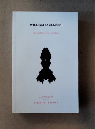 81249] William Faulkner: The Carl Petersen Collection. Peter B. HOWARD, written, designed by