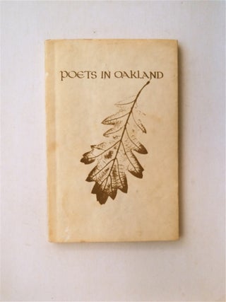 81268] Poets in Oakland: ...as Many as Oak Leaves. Mary R. RUDGE, Robert M. Shelby editorial...