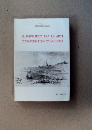 81286] Il Rapporto fra le Arti Ottocento-Novecento. Giovanna SCARSI