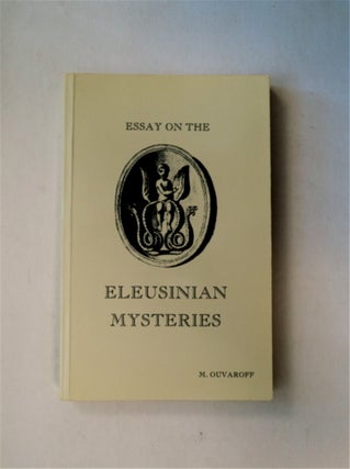 81333] Essay on the Eleusinian Mysteries. M. OUVAROFF, Sergei Senovich Uvarov