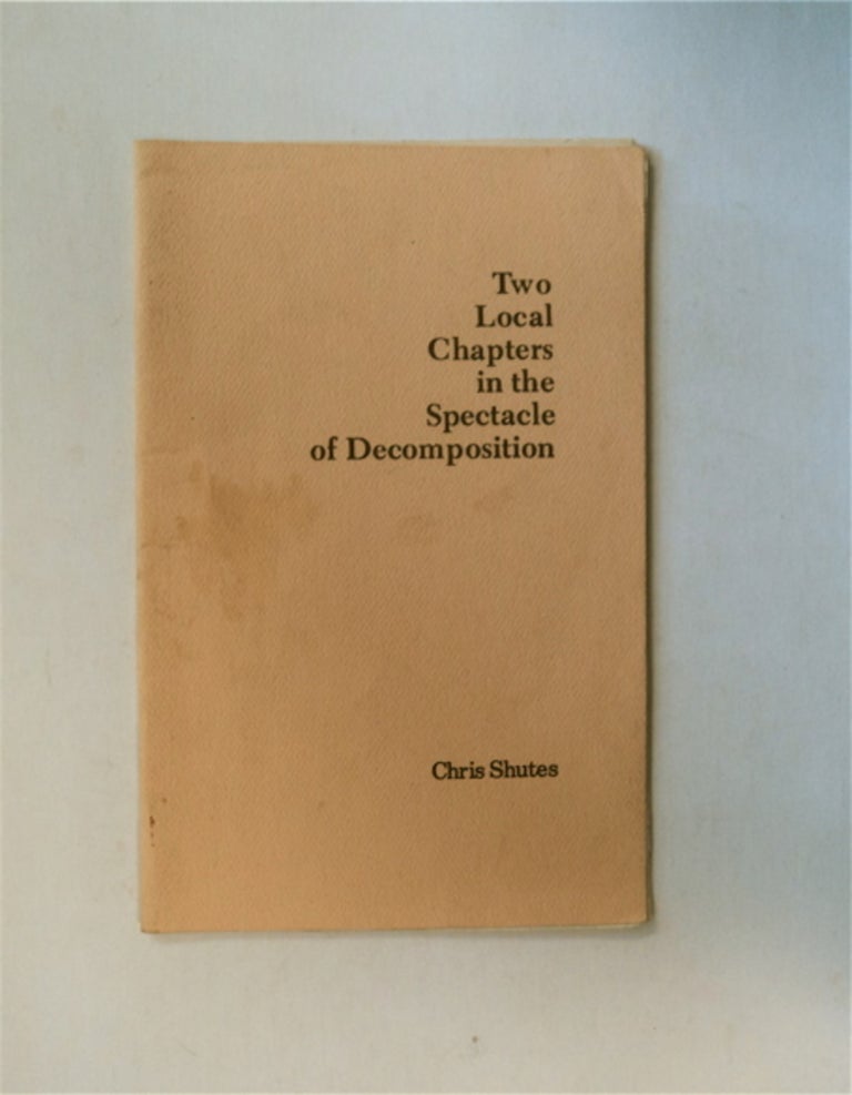 [81344] Two Local Chapters in the Spectacle of Decomposition. Chris SHUTES.