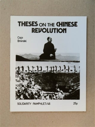 81355] Theses on the Chinese Revolution. Cajo BRENDEL