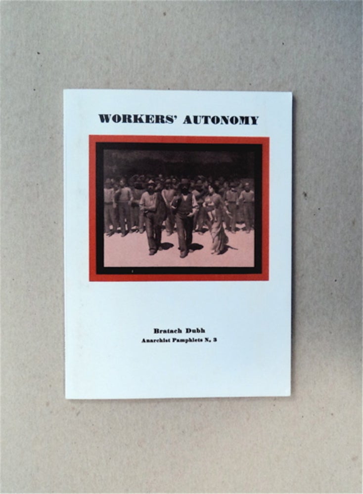 [81372] Workers' Autonomy. Alfred M. BONNANO.