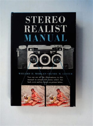 81380] Stereo Realist Manual. Willard D. MORGAN, Henry M. Lester, 14 contributors