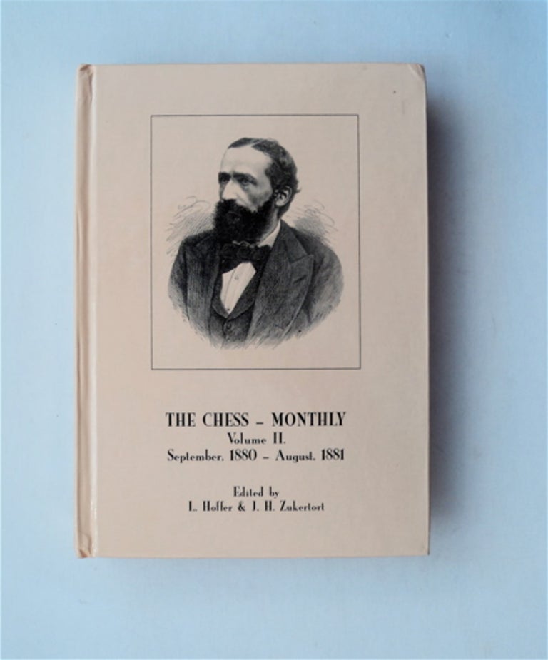 [81438] The Chess Monthly, Volume II (September, 1880-August, 1881). L. HOFFER, eds J. H. Zukertort.