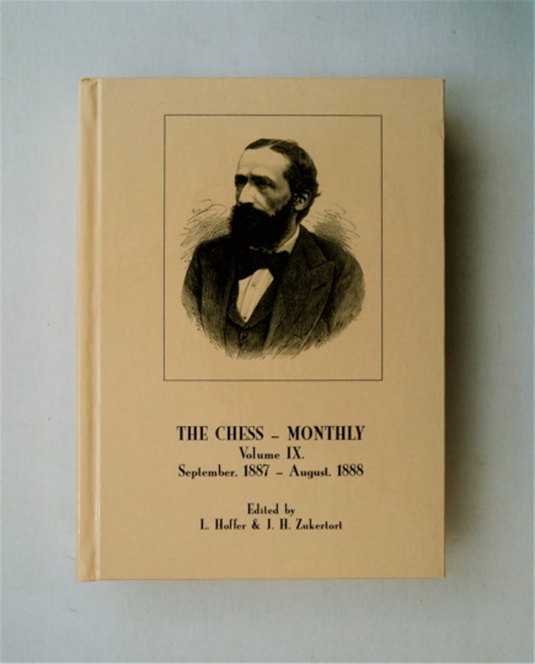 [81444] The Chess Monthly, Volume IX (September, 1887-August, 1888). L. HOFFER, eds J. H. Zukertort.