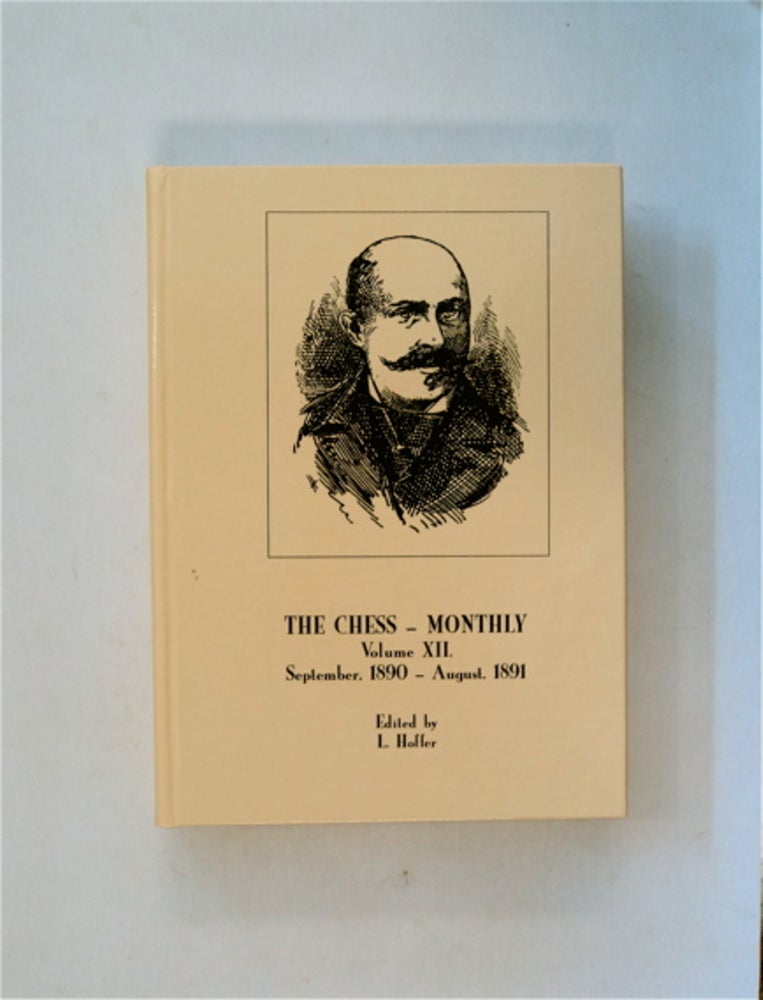 [81447] The Chess Monthly, Volume XII (September, 1890-August, 1891). L. HOFFER, ed.