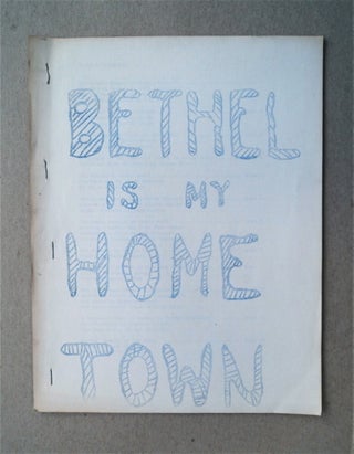 81630] BETHEL IS MY HOME TOWN