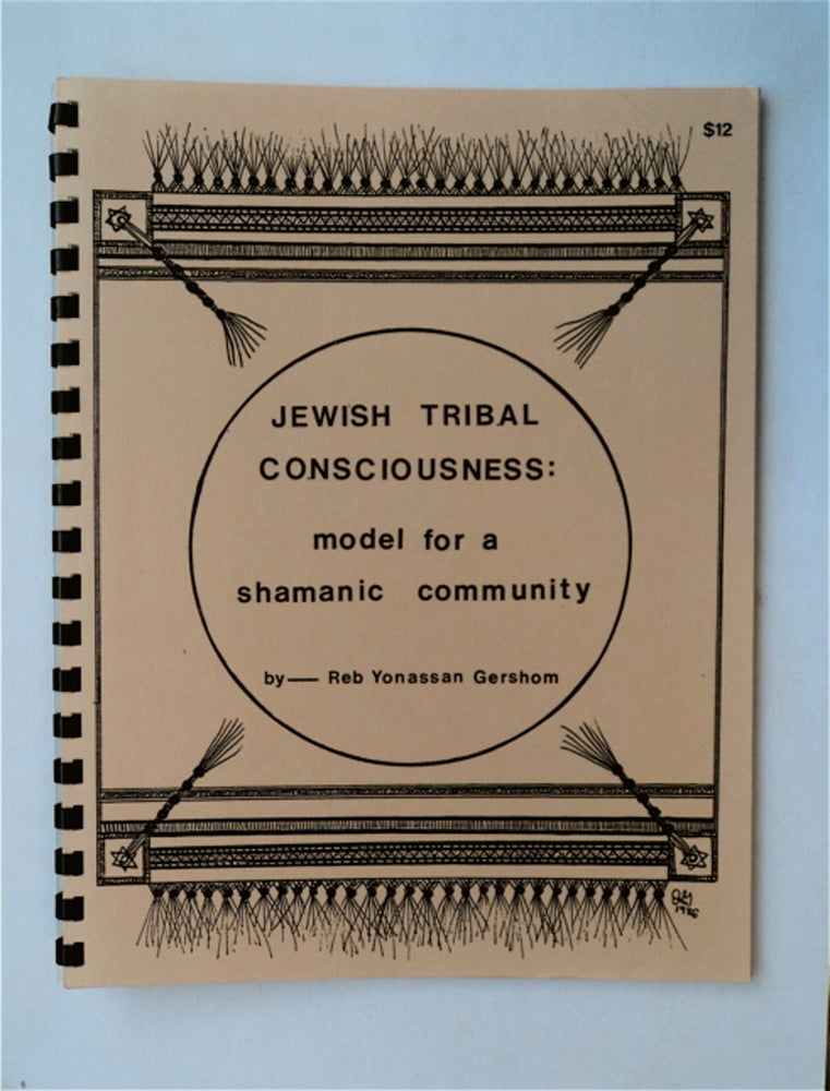 [81631] Jewish Tribal Consciousness: Model for a Shamanic Community. Reb Yonassan GERSHOM.