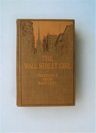 81658] The Wall Street Girl. Frederick Orin BARTLETT