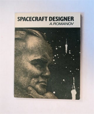 81823] Spacecraft Designer: The Story of Sergei Korolev. ROMANOV, eksandr