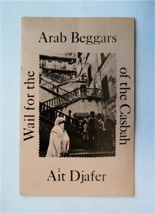 81843] Wail of the Arab Beggars of the Casbah. Aït DJAFER