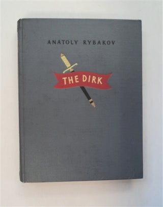 81850] The Dirk: A Story. Anatoly RYBAKOV