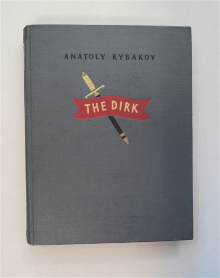 [81850] The Dirk: A Story. Anatoly RYBAKOV.
