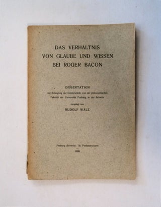 81857] Das Verhältnis von Glaube und Wissen bei Roger Bacon. Rudolf WALZ