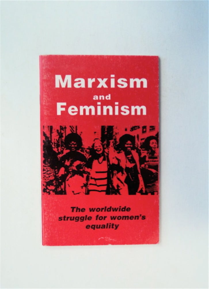 [81993] Marxism and Feminism: The Worldwide Struggle for Women's Equality. FOURTH INTERNATIONAL.
