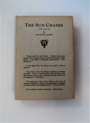 82045] The Sun Chaser: A Play in Four Acts. Jeannette MARKS