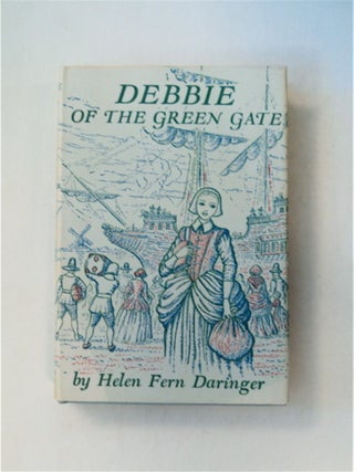 82182] Debbie of the Green Gate. Helen Fern DARINGER