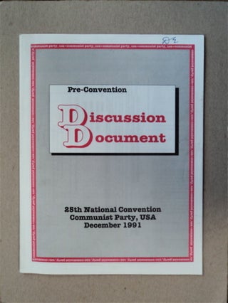 82367] Pre-Convention Discussion Document: 25th National Convention, Communist Party, USA,...