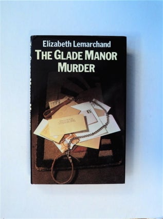 82386] The Glade Manor Murder. Elizabeth LEMARCHAND