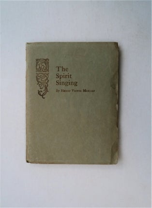 82464] The Spirit Singing and Other Poems. Henry Victor MORGAN