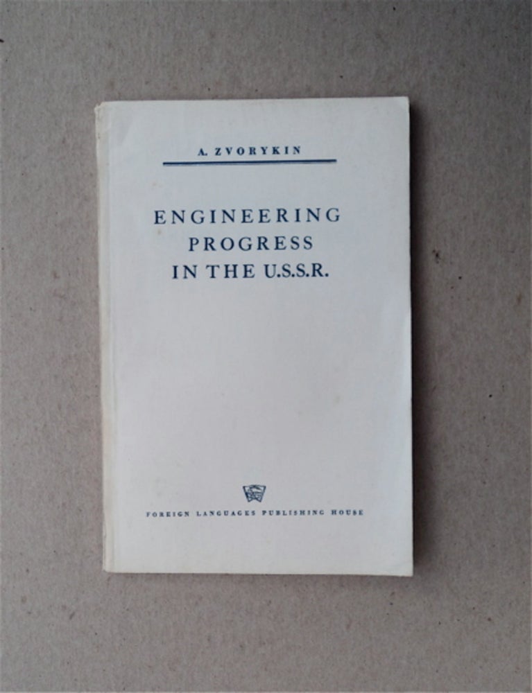 [82469] Engineering Progress in the U.S.S.R. A. ZVORYKIN.