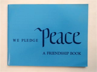 82479] We Pledge Peace: A Friendship Book. AMERICAN RUSSIAN INSTITUTE
