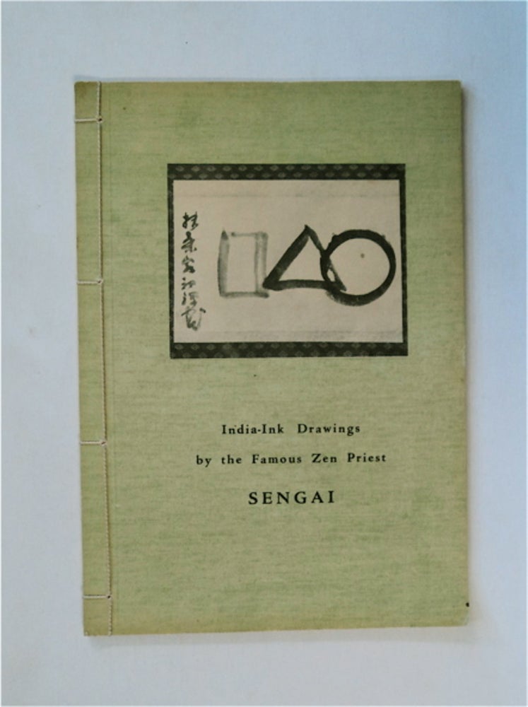 [82492] India-Ink Drawings by the Famous Zen Artist, Sengai: Exhibited at the Japan Cultural Festival in Oakland, California, April and May, 1956. SENGAI.