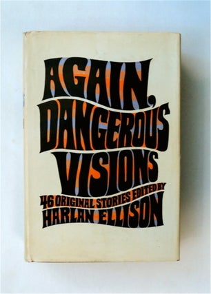 82512] Again, Dangerous Visions: 46 Original Stories. Harlan ELLISON, ed