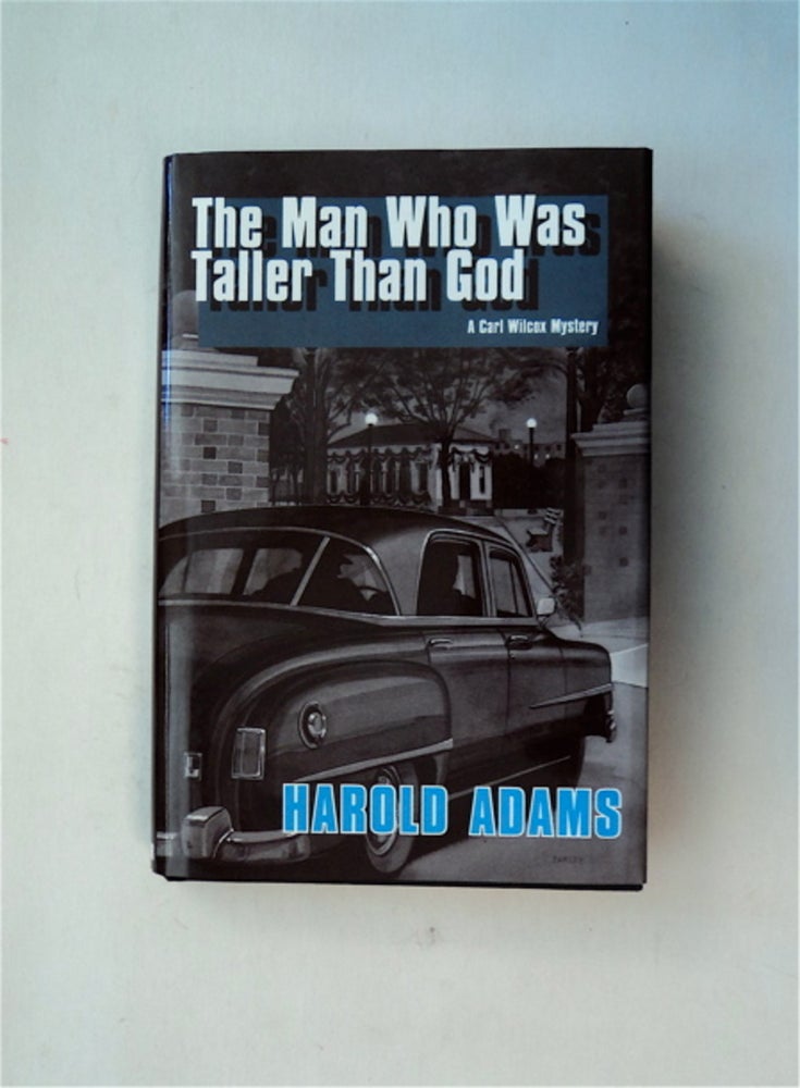 [82587] The Man Who Was Taller Than God. Harold ADAMS.