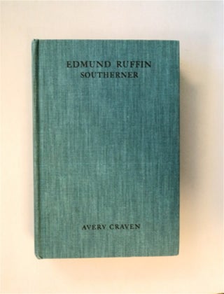 82620] Edmund Ruffin, Southerner. Avery CRAVEN