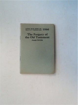 82666] The Forgery of the Old Testament. Joseph McCABE