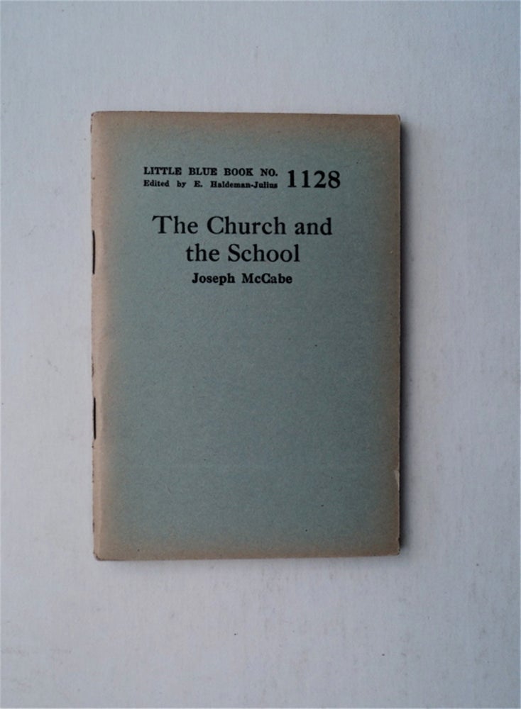 [82688] The Church and the School. Joseph McCABE.