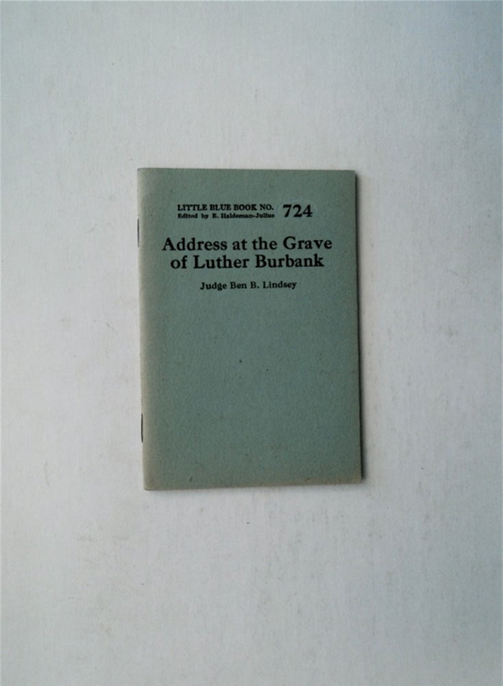 [82696] Address at the Grave of Luther Burbank. Judge Ben B. LINDSEY.