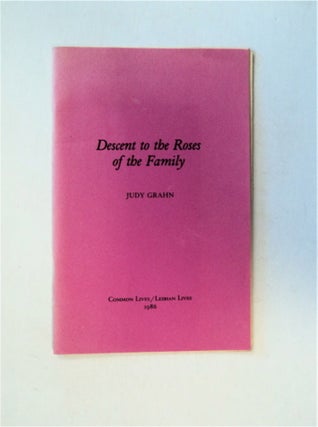 82723] Descent to the Roses of the Family. Judy GRAHN