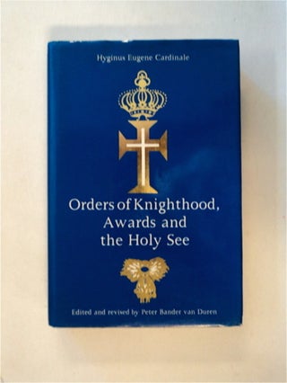 82732] Orders of Knighthood, Awards and the Holy See. Hyginus Eugene CARDINALE
