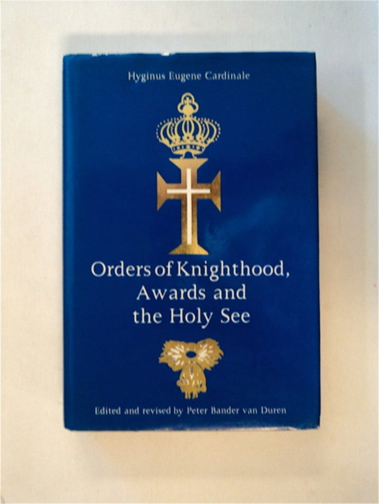 [82732] Orders of Knighthood, Awards and the Holy See. Hyginus Eugene CARDINALE.