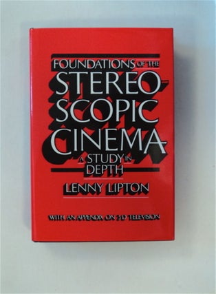 82795] Foundations of the Stereoscopic Cinema: A Study in Depth. Lenny LIPTON