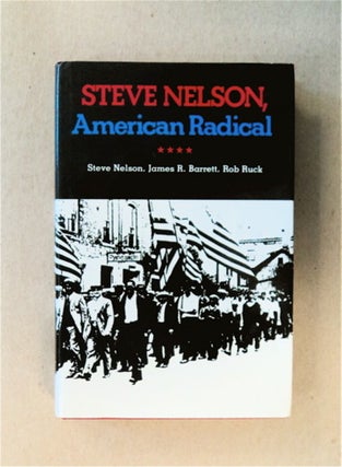 82820] Steve Nelson, American Radical. Steve NELSON, James R. Barrett, Rob Ruck