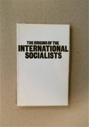 82824] THE ORIGINS OF THE INTERNATIONAL SOCIALISTS