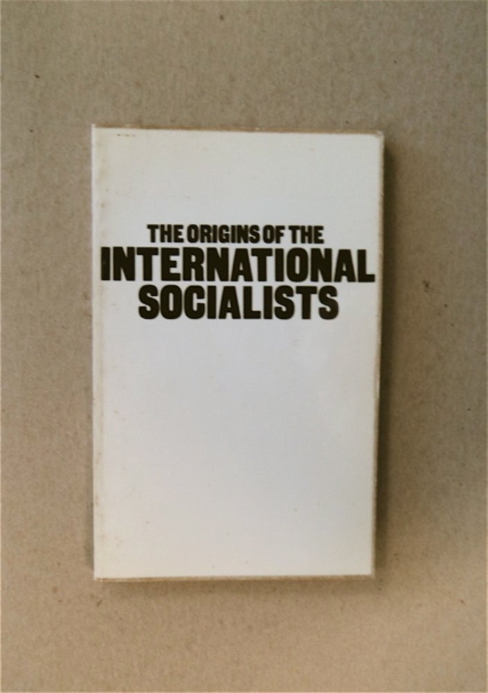 [82824] THE ORIGINS OF THE INTERNATIONAL SOCIALISTS
