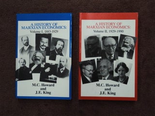 82955] A History of Marxian Economics Volume I, 1883-1929 & Volume II, 1929-1990. M. C. HOWARD,...