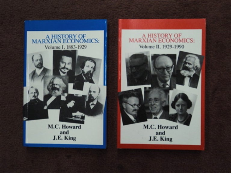 [82955] A History of Marxian Economics Volume I, 1883-1929 & Volume II, 1929-1990. M. C. HOWARD, J. E. King.