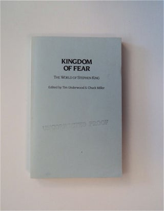 82959] Kingdom of Fear: The World of Stephen King. Tim UNDERWOOD, eds Chuck Miller