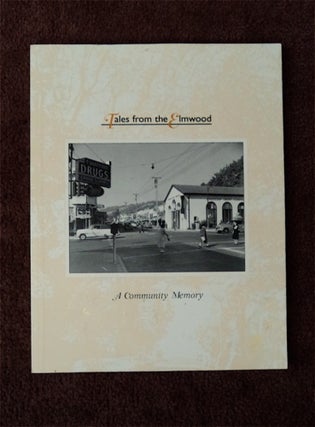 82986] Tales from the Elmwood: A Community Memory. Burl WILLES