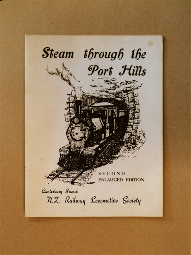 [82995] Steam through the Port Hills. CANTERBURY BRANCH N Z. RAILWAY LOCOMOTIVE SOCIETY.