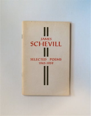 83005] Selected Poems 1945-1959. James SCHEVILL