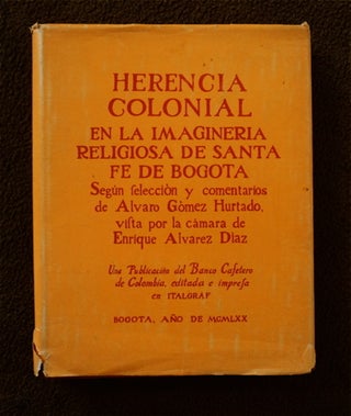 83023] Herencia Colonial en la Imaginería de las Iglesias y Museos de Santa Fe de Bogotá:...